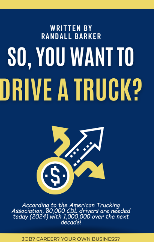 So, You Want to Drive a Truck?